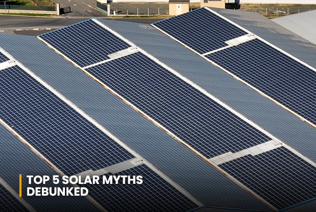 Top 5 Solar Myths Debunked