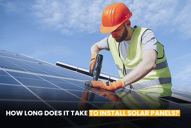 How long does it take to install Solar Panels